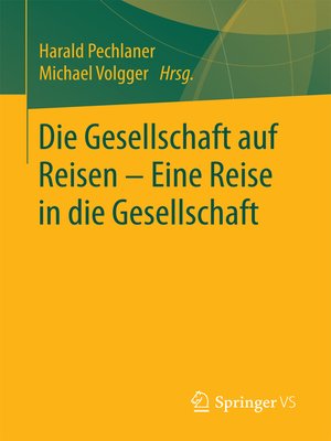 cover image of Die Gesellschaft auf Reisen – Eine Reise in die Gesellschaft